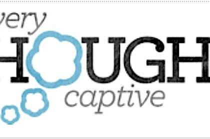 Every Thought Captive